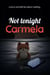 Not tonight, Carmela