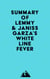 Summary of Lemmy & Janiss Garza's White Line Fever