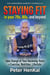 Staying Fit In Your 70s, 80s and Beyond - The Unwavering Mindset Journals, #3