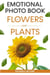 Emotional Photo Book of Flowers And Plants