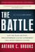 The Battle - How the Fight between Free Enterprise and Big Government Will Shape America's Future