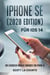 iPhone SE (2020 Edition) Für iOS 14: Das Lächerlich Einfache Handbuch Zum iPhone SE