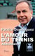 L'amour du tennis
