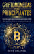 Criptomonedas para principiantes: La única guía que necesitas para tener éxito con tus inversiones sin conocimiento previo