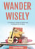 Wander Wisely: A Traveler's Guide to Safety and Confidence in Turkey