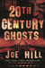 20th Century Ghosts - Featuring The Black Phone and other stories