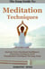 The Easy Guide to Meditation Techniques