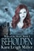 Beholden - Wars of the Heart, #2