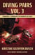 Diving Pairs Vol. 3: Skirmishes & Strangers at the Room of Lost Souls - The Diving Series