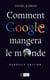 Comment Google mangera le monde