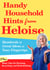 Handy Household Hints from Heloise - Hundreds of Great Ideas at Your Fingertips