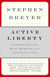 Active Liberty - Interpreting Our Democratic Constitution