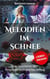 Melodien im Schnee - Eine Geschichte über Vergänglichkeit und Neuanfang