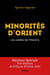 Minorités d'Orient - Les oubliés de l'Histoire