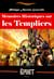 Mémoires Historiques sur les Templiers, suivis du Procès des templiers (avec préface, annexes et dossier sur l’œuvre) [édition intégrale revue et mise à jour] - ‎ou éclaircissements nouveaux sur leur histoire, leur procès, les accusations intentées con...