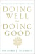 Doing Well and Doing Good - The Challenge to the Christian Capitalist