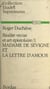 Réalité vécue et art épistolaire (1). Madame de Sévigné et la lettre d'amour