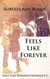 Feels Like Forever - Feels Like Romance, #2