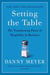 Setting the Table - The Transforming Power of Hospitality in Business