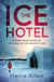 The Ice Hotel - a gripping Scandi-noir thriller