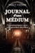 Journal d'une Médium : Communiquer avec vos proches décédés
