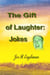 The Gift of Laughter: Jokes