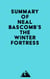 Summary of Neal Bascomb's The Winter Fortress