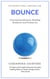 Bounce: Overcoming Adversity, Building Resilience, and Finding Joy - Health & Happiness