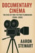 Documentary Cinema: The Rise of Non-Fiction Filmmaking (2000–2005)