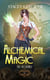 Alchemical Magic - The Alchemist, #2