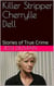Killer Stripper Cherrylle Dell Stories of True Crime