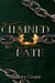 Chained To Fate - Chained Series, #1