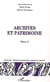 Archives et patrimoine - Tome II