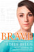 Brave - How I rebuilt my life after love turned to hate