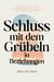 Schluss mit dem Grübeln in Beziehungen: Ein psychologisch fundierter Leitfaden, um Beziehungsängste zu beenden, innere Ruhe zurückzugewinnen und sich in der Liebe sicher zu fühlen – auch wenn Sie scho