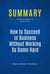 Summary: How to Succeed in Business Without Working So Damn Hard - Review and Analysis of Kriegel's Book