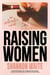 Raising Women: An Interactive Novel