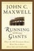 Running with the Giants - What the Old Testament Heroes Want You to Know About Life and Leadership