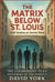 The Matrix Below St. Louis: Grief awakens an ancient power. The sigil grid. - The Space-Time Continuum