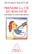 Prendre la vie du bon côté - Pratiques du bien-être mental