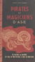 Pirates et magiciens d'Asie - Récits d'aventures vécues du Viet-Nam au Viet-Minh, du pays de Mao-Tsé-Tung à celui du Dalaï-Lama