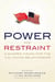 Power and Restraint - A Shared Vision for the U.S.-China Relationship