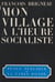 Mon village à l'heure socialiste