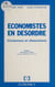 Économistes en désordre : consensus et dissensions