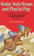 Radar, Hula Hoops and Playful Pigs - 67 Digestible Commentaries on the Fascinating Chemistry of Everyday Life