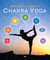 Chakra Yoga - 7 clés pour éveiller le divin qui sommeille en vous