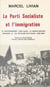 Le Parti socialiste et l'immigration - Le gouvernement Léon Blum, la main-d'œuvre immigrée et les réfugiés politiques (1920-1940) : Russes, Géorgiens, Arméniens, Italiens, Espagnols, Allemands, Sarrois, Autrichiens, Allemands des Sudètes