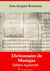 Dictionnaire de musique – suivi d'annexes - Nouvelle édition 2019