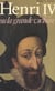 Henri IV - Ou La grande victoire
