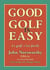 Good Golf is Easy ! - Jouer en confiance, avec facilité et en prenant du plaisir !
